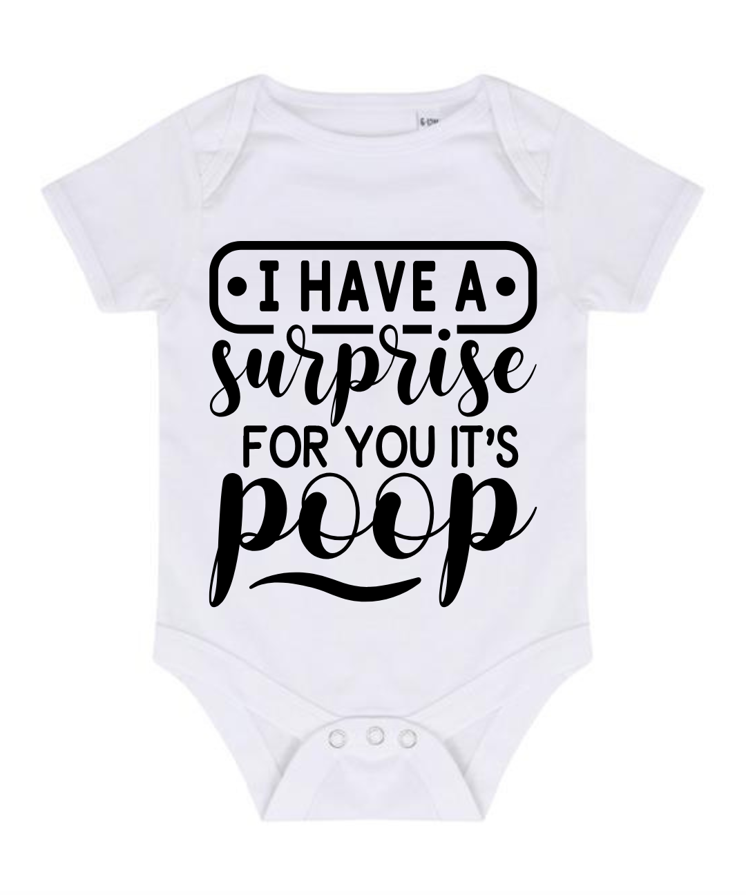 “I HAVE A SURPRISE FOR YOU ITS POOP” BABY VEST BODYSUIT