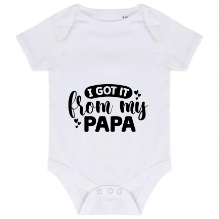 “I GOT IT FROM MY PAPA” BABY VEST BODYSUIT