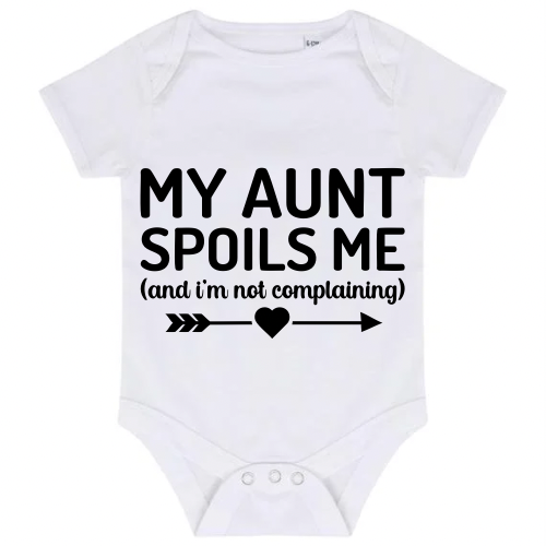 “MY AUNT SPOILS ME AND I’M NOT COMPLAINING” BABY VEST BODYSUIT
