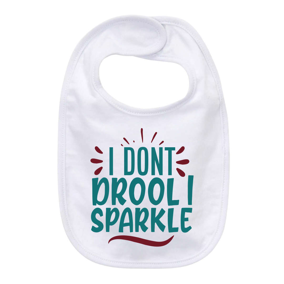 “I DON’T DROOL I SPARKLE” BABY BIB
