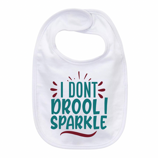 “I DON’T DROOL I SPARKLE” BABY BIB