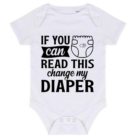 “IF YOU CAN READ THIS CHANGE MY DIAPER” BABY VEST BODYSUIT