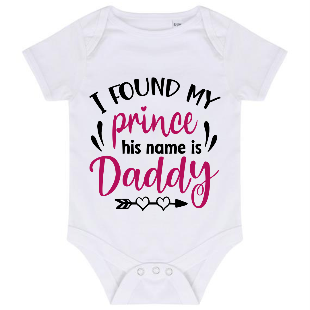 “I FOUND MY PRINCE HIS NAME IS DADDY” BABY VEST BODYSUIT