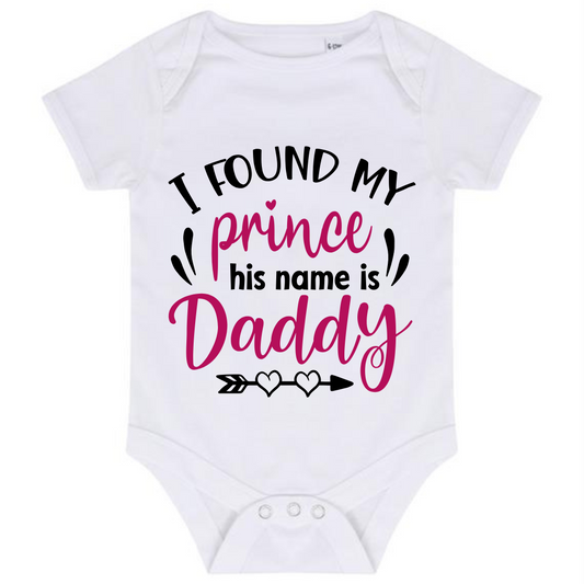 “I FOUND MY PRINCE HIS NAME IS DADDY” BABY VEST BODYSUIT