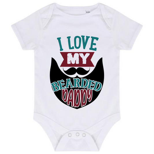 “I LOVE MY BEARDED DADDY” BABY VEST BODYSUIT