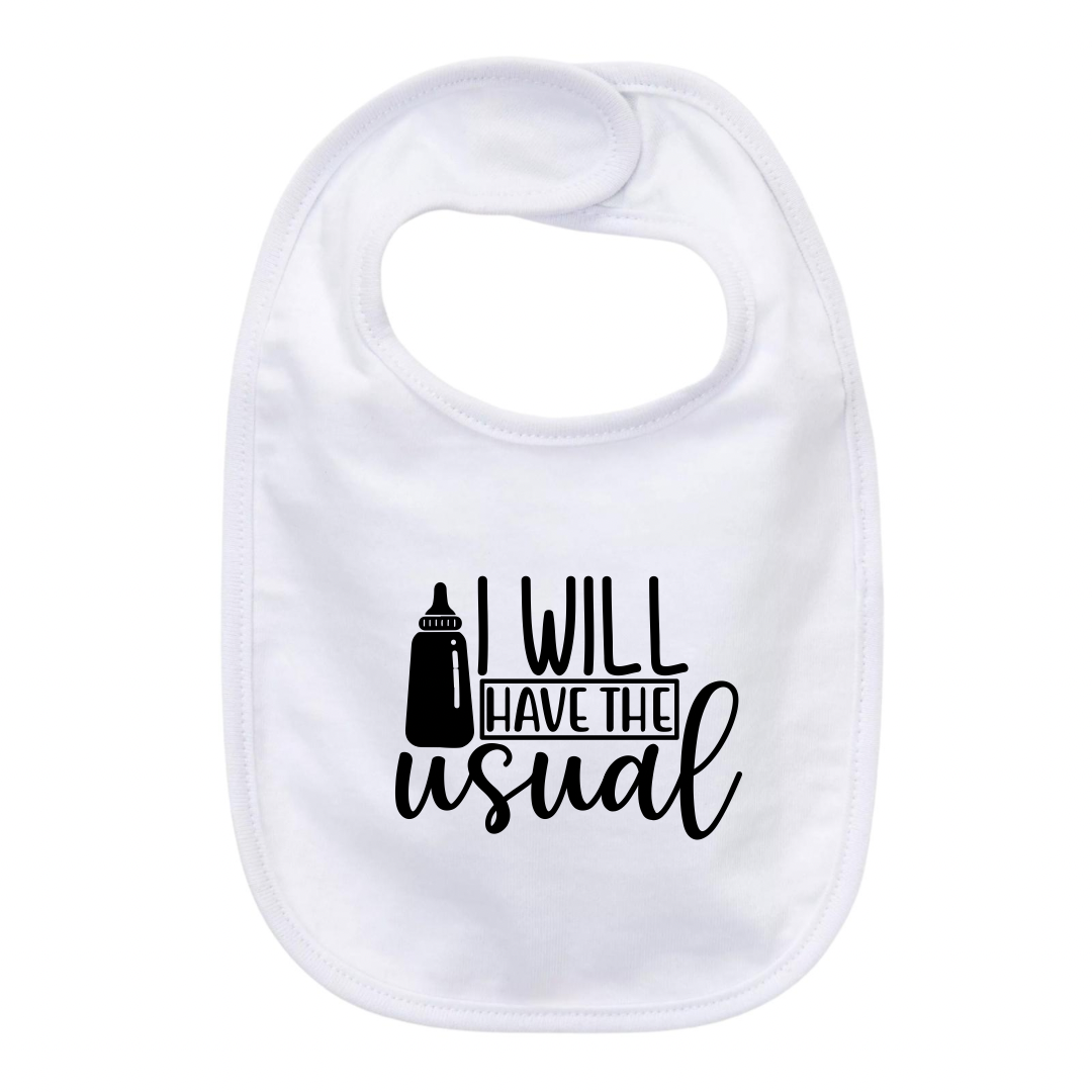 “I WILL HAVE THE USUAL” BABY BIB