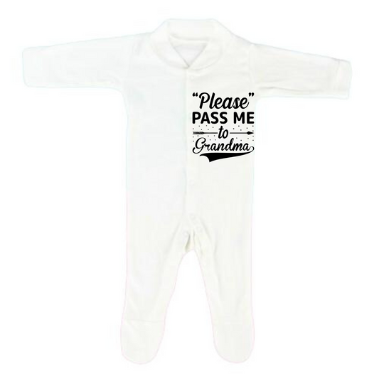 “PLEASE PASS ME TO GRANDMA” BABYGROW