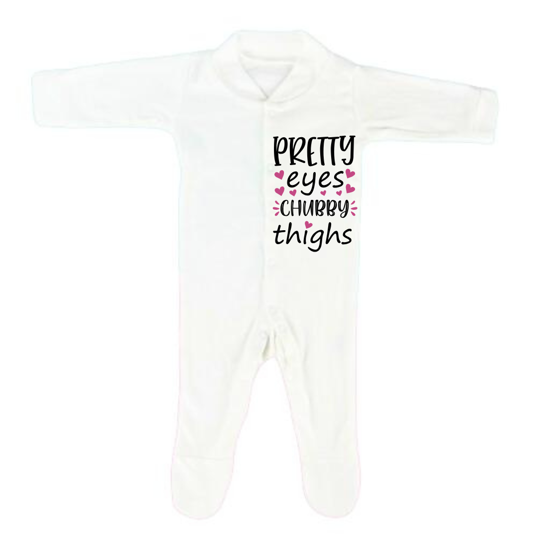 “PRETTY EYES CHUBBY THIGHS” BABYGROW