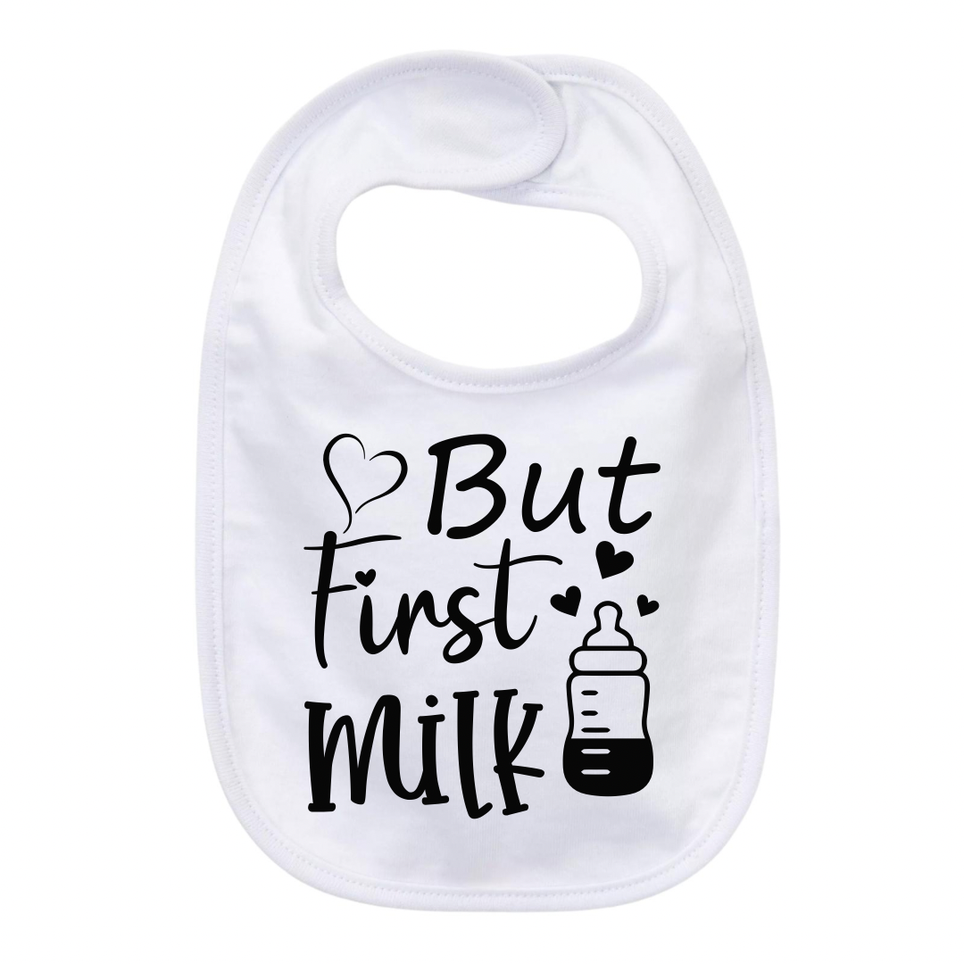 “BUT FIRST MILK” BABY BIB