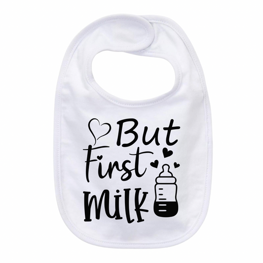 “BUT FIRST MILK” BABY BIB
