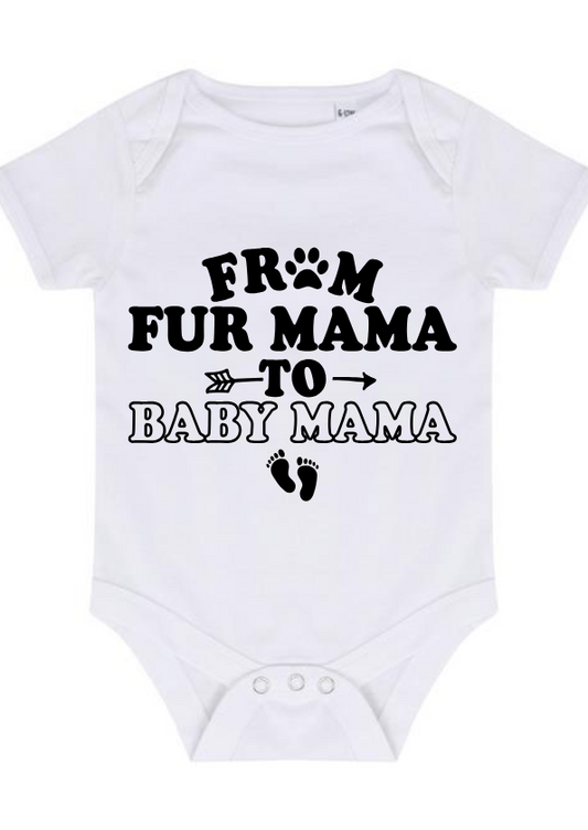 “FROM FUR MAMA TO BABY MAMA” BABY VEST BODYSUIT