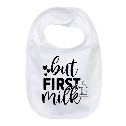 “BUT FIRST MILK” BABY BIB